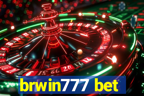 brwin777 bet